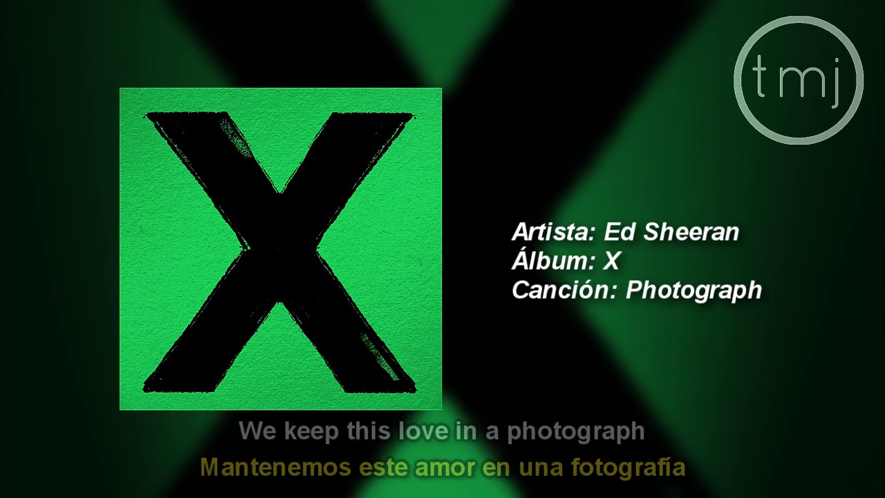Letra Traducida Photograph de Ed Sheeran YouTube
