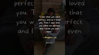 I saw that you were perfect and so I loved you Then I saw that you were not perfect and I loved you