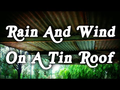 ▶️ Rain And Wind On A Tin Roof. Wind And Rain Ambience. 10 Hours. 🌏