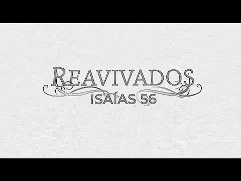 Reavivadospsp - Isaías 56 - Pastor Weverton Castro