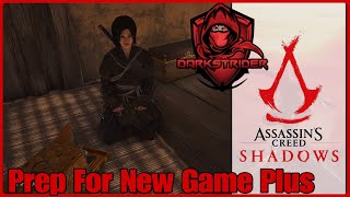 Assassin's Creed Shadows- Prep For New Game Plus