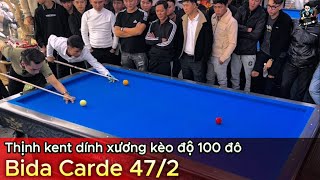 Thịnh Kent đụng độ cao thủ bida tại Huế - Kèo độ 100 đô bida carde 47/2 - chấp 100 điểm game 300/200