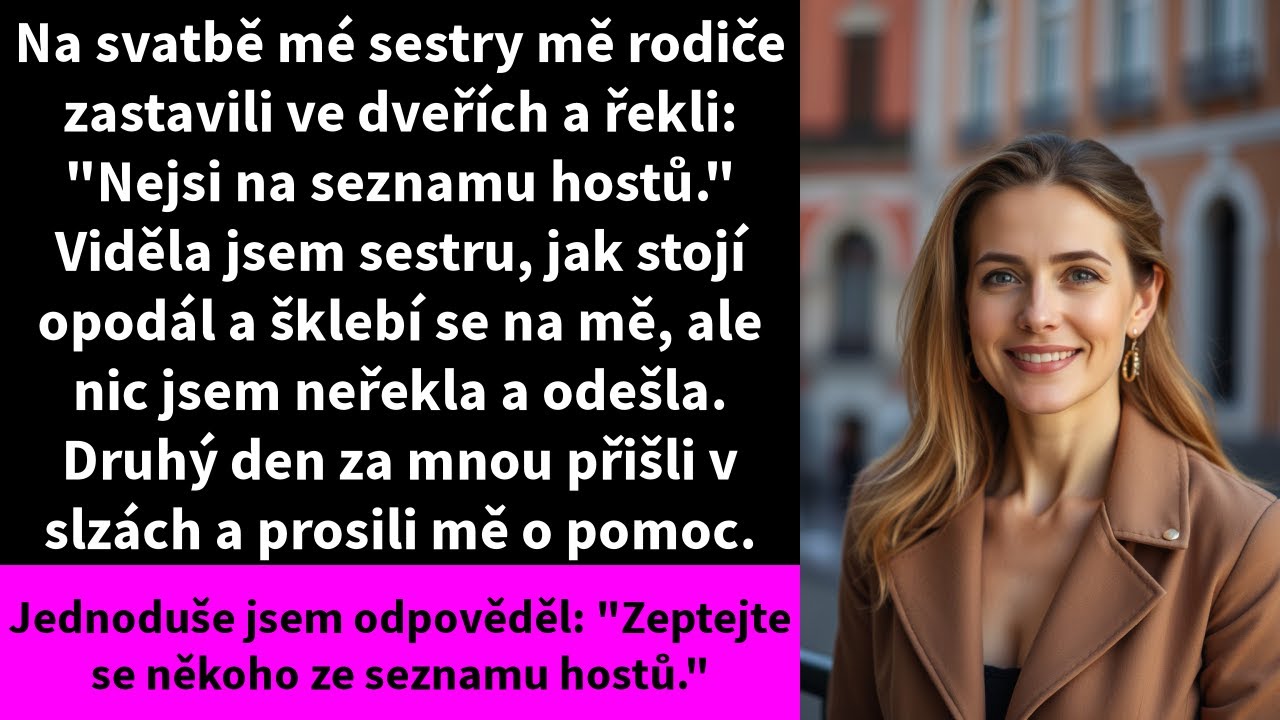 Na svatbě mé sestry mě rodiče zastavili ve dveřích a řekli: 