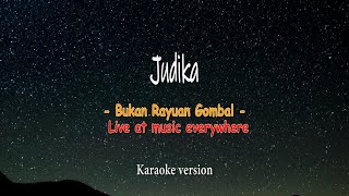 Judika - Bukan Rayuan Gombal (Live at Music Everywhere) ( Versi karaoke dengan liyric )