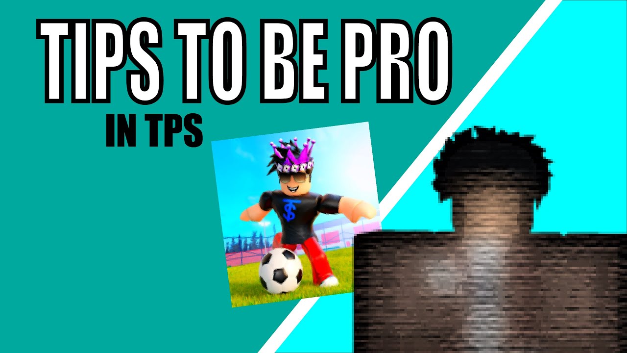 tps tips and bases u should know | tps street soccer | roblox - YouTube