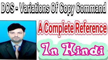 Introduction To  Copy Command of DOS - Operating System - Internal And External Commands