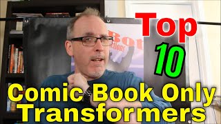 GotBot Counts Down: Top 10 Comic Book Only Transformers Characters