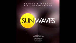 Slider &amp; Magnit feat. Radio Killer - Sunwaves (Radio Record)
