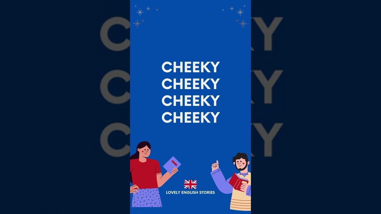 What does cheeky mean in British slang?