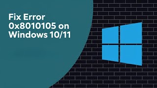 How To Fix Error 0x80010105 on Windows 11/10 [Tutorial]