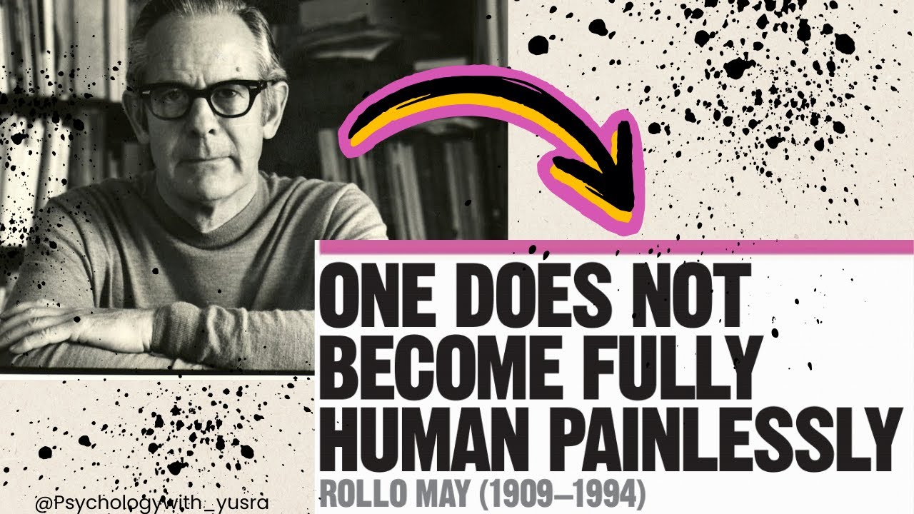 Why PAIN is necessary for growth by ROLLO MAY