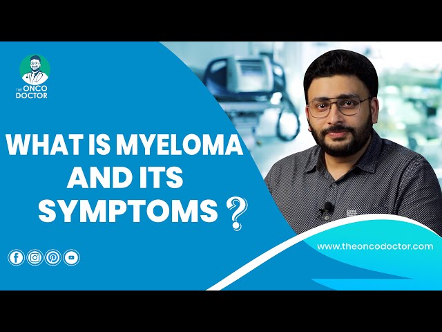 what is Myeloma? what are the Causes of myeloma ?