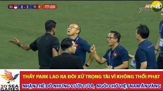HLV Park Hang Seo nhận thẻ đỏ, đòi ăn thua với trọng tài || Chung kết U22 Việt Nam vs U22 Indonesia