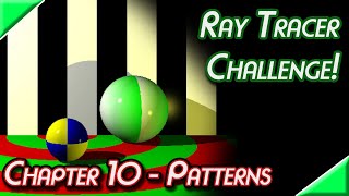 Ray Tracer Challenge in C# - Chapter 10 - Patterns