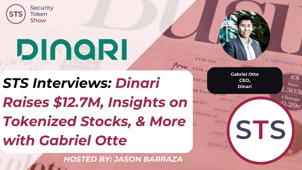 Dinari Raises $12.7M, Insights on Tokenized Stocks, and More with Gabriel  Otte - STS Interviews