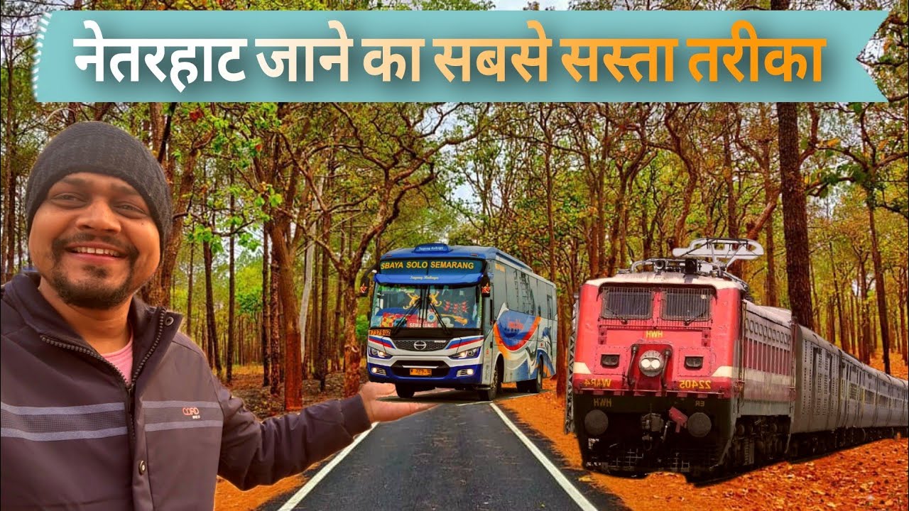 Ranchi to Netarhat By Bus Or Train ? सबसे Fast और  Easy तरीका 😍 Hotel & Stay | Full Journey