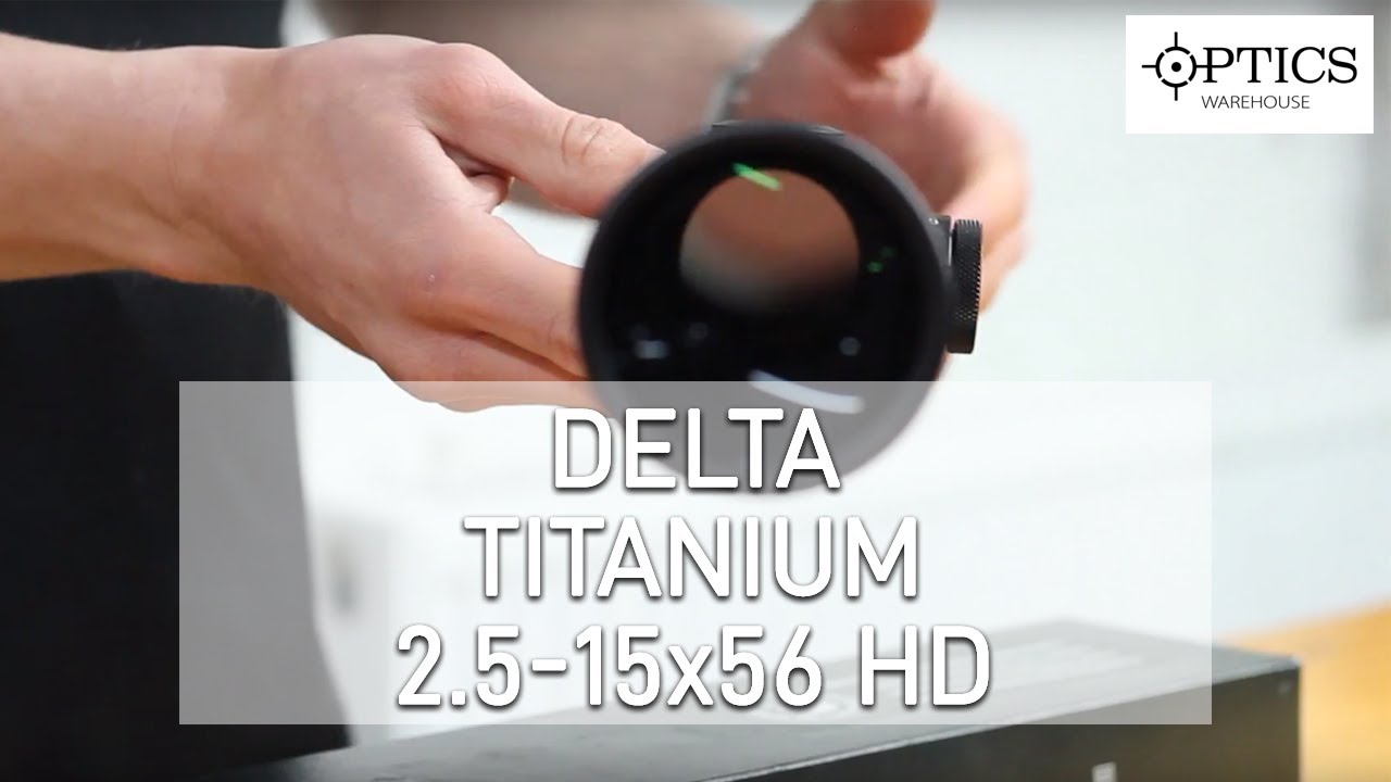 Delta Titanium 2.5-15x56 HD - QUICK-FIRE REVIEW