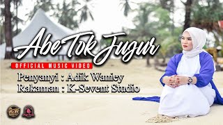 Adik Waniey - Abe Tok Jujur