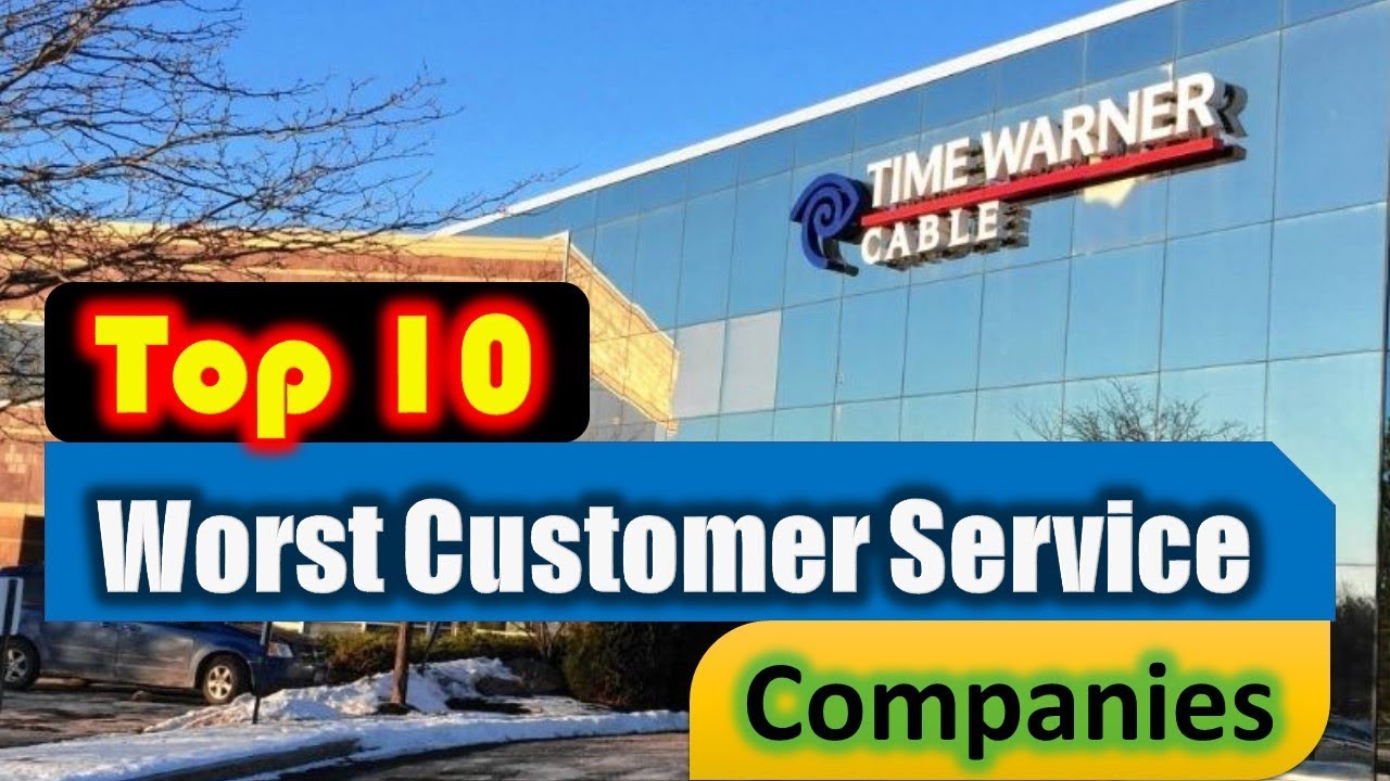 Top 10 Companies With The Worst Customer Service 2018 YouTube