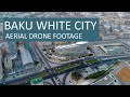 Baku White City - Aerial Drone Footage
