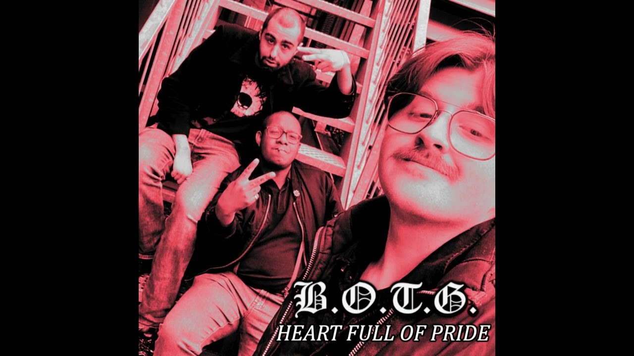 B.O.T.G. - Heart Full Of Pride (Perkele)