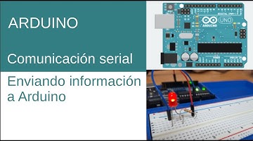 8-Comunicación serial: enviando información a Arduino