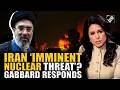 “Not intelligence community's job… " Tulsi Gabbard on whether Iran posed ‘Imminent Nuclear Threat’