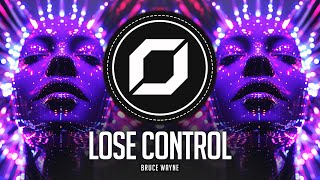 PSY-TRANCE ◉ Bruce Wayne - Lose Control [BHM Exclusive]