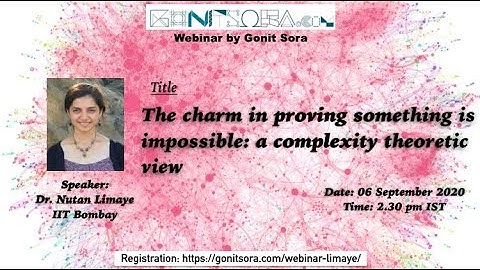 The charm in proving something is impossible: a complexity theoretic view by Dr. Nutan Limaye (IITB)