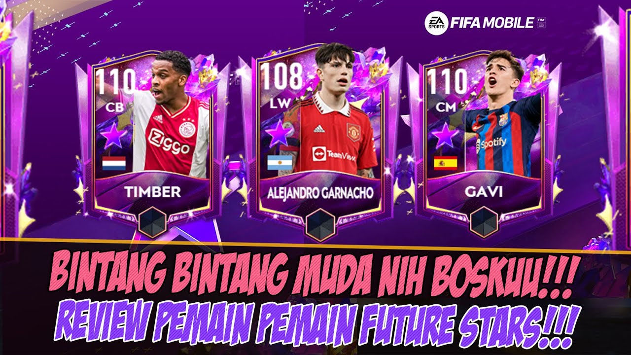 BAGUS BAGUS!! REVIEW PEMAIN EVENT FUTURE STARS FIFA MOBILE 