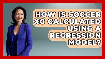 How Is Soccer xG Calculated Using A Regression Model? - Soccer Stats Vault