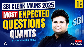 SBI Clerk Mains Classes | SBI Clerk Quants Most Expected Questions Class-1 | By Shantanu Shukla