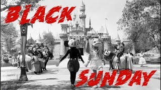 Disneyland's Black Sunday