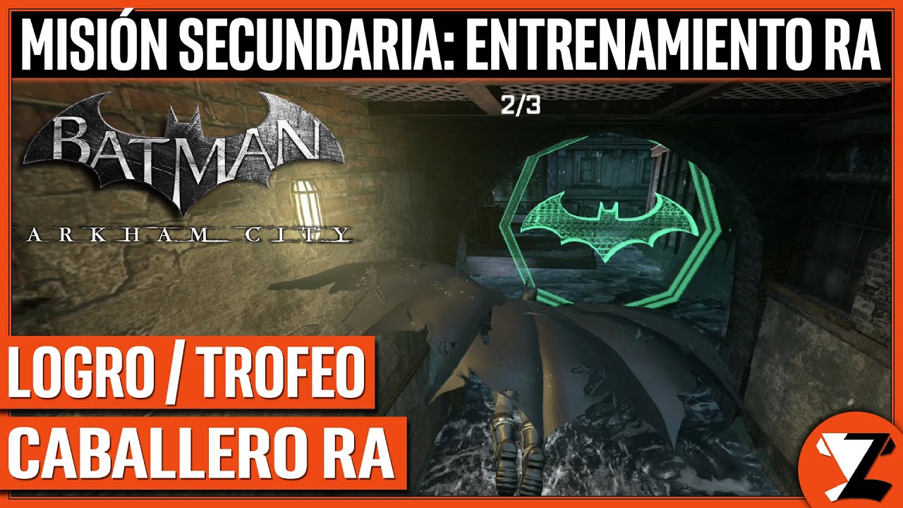 Batman Arkham City: Entrenamiento RA - Logro / Trofeo Caballero RA (AR  Knight) [SECUNDARIA] - YouTube