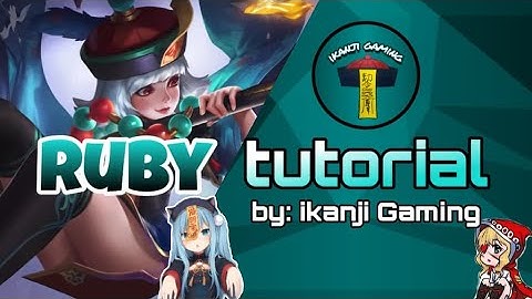 Ruby Tutorial 2020 // By: ikanji Gaming // Mobile Legend√