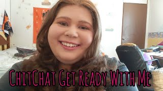 Long Time No See | ChitChat Get Ready With Me