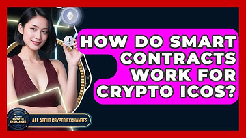 How Do Smart Contracts Work For Crypto ICOs? - All About Crypto Exchanges