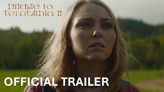 Bridge to Terabithia 2 | Official Trailer | Josh Hutcherson, Annasophia Robb, Garrett Hedlund
