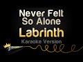 Labrinth - Never Felt So Alone (Karaoke Version)
