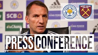 'Let's Get Back On Track' - Brendan Rodgers | Leicester City vs. West Ham United