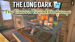 Stews, Soups, and Pies and Nothing Else - The Long Dark The Panera Bread Challenge Part 1
