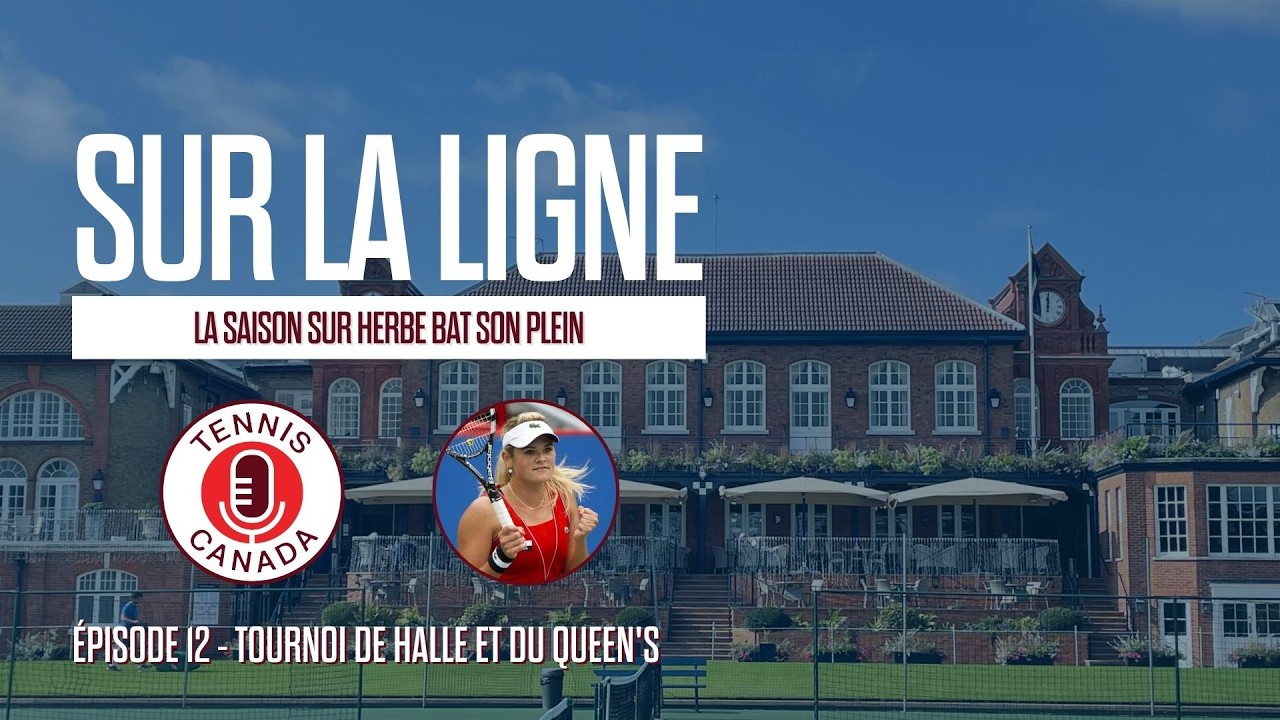 Sur La Ligne - EP12 - La saison sur herbe bat son plein