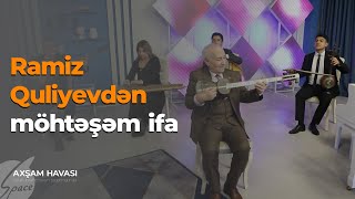 Ramiz Quliyevdən Möhtəşəm Ifa - Axşam Havası Space Tv