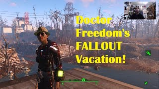 Doctor Freedom's Fallout Vacation (Im not dead yet)