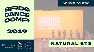 Natural St8 | Wide View | Bridge Dance Competition 2019