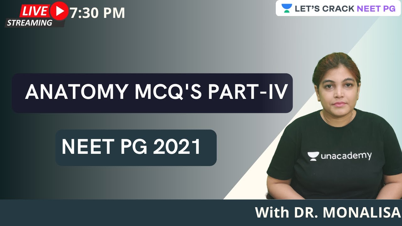 Anatomy MCQ's Part-IV  | NEET PG 2021 | Dr. Monalisa