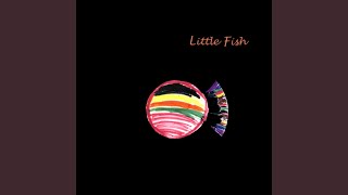 Video thumbnail of "Little Fish - Leave the Devil Alone"