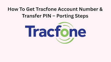 How To Get Tracfone Account Number & Transfer PIN – Porting Steps