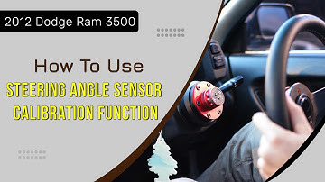 How to Use Steering Angle Sensor Calibration Function on SDS | 2012 Dodge Ram 3500