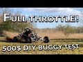 Homemade 600cc kawasaki buggy ultimate test drive